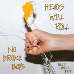 Yeah Yeah Yeahs - Heads Will Roll (Tyler James 'No Broke Boys' Edit)