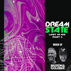 DREAMSTATE Lost in Ice PART 1 (Mixed by Brixton & Goldenz)