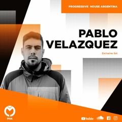 Pablo Velazquez -  Progressive House Argentina - (ARG)