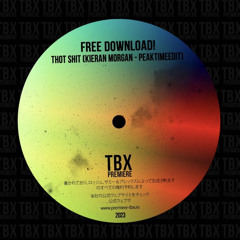 Thot Shit (Kieran Morgan - PeakTimeEdit) *Free Download*