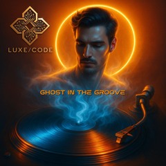LUXE / CODE (Ghost in the Groove)