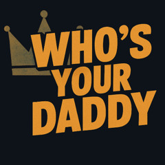 Who's Your Daddy? (Pastor Jeff Hill)
