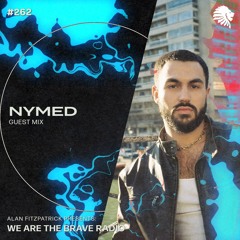 We Are The Brave Radio 262 - Nymed (Guest mix)