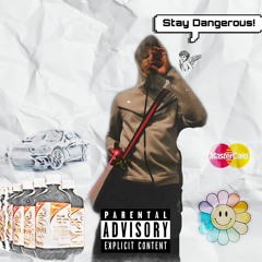 STAY DANGEROUS REMIX
