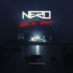Nero - Renegade (unknown Version) [Mountain Bootleg]