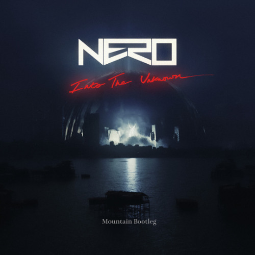 Nero - Renegade (unknown Version) [Mountain Bootleg] [Free Download]