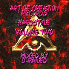 Art Of Creation Records - Hardstyle - Vol 2 - Mixed By D-Railed **FREE WAV DOWNLOAD**