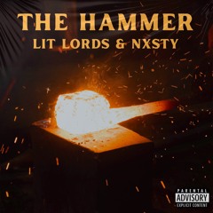 Lit Lords & NXSTY - The Hammer