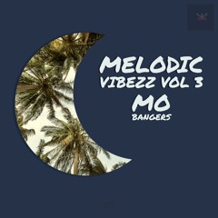 Melodic Vibezz Vol 3