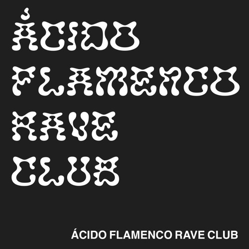 ÁCIDO FLAMENCO RAVE CLUB (RADIO SHOW ON EGO FM)