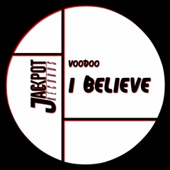 Voodoo - I Believe (Original Mix) [PREVIEW]