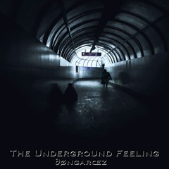 The Underground Feeling