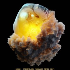 Bjork - Stonemilker (Borealis Remix 2017)