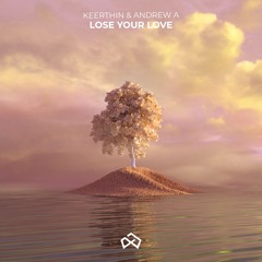 Keerthin & Andrew A - Lose Your Love (feat. Imallyrt)