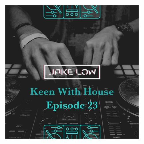 Keen With House Episode 23