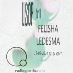 "for 0" #33 w/ Felisha Ledesma | Rádio Quântica