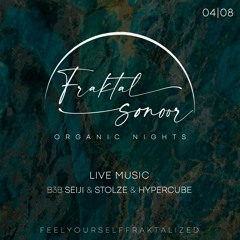 Fraktal Sonoor | LIVE Organic Nights #01 | B3B Seiji & Stolze & Hypercube