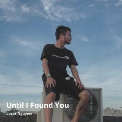 Until I Found You - Lucas