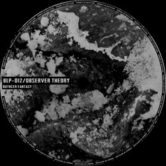 [BLP-012] Observer Theory - Butcher Fantasy (Coaxial Veins Remix)