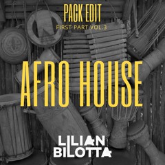 Lilian Bilotta - PACK EDIT AFRO HOUSE VOL.3 (First part.)"FILTER"