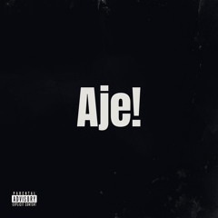 Aje!