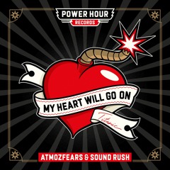 Atmozfears & Sound Rush - My Heart Will Go On (Titanic) | Power Hour Records