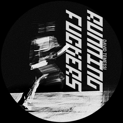 David Temessi - Running Fuckers (Original Mix)