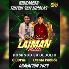 GRAVACION DE LOS DNS LAIMAN DJ ft LOKO KANO 2023_mezcla.mp3