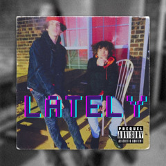 Lately (feat. YBC Wavy)