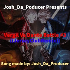 Vergil's Battle 3 Theme X Josh Da Producer ((JerseyClubRemix))