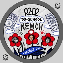 R2D2 - Podcast #003 [nemch]