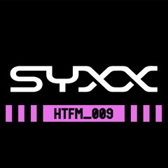 SYXX - Guest Mix - HTFM_009