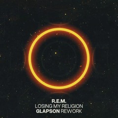 R.E.M. - Losing My Religion (Glapson Rework)