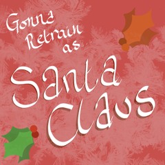 Gonna Retrain As Santa Claus