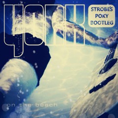 York - On The Beach (Strobe's Poky Bootleg)😎🏖️🎶 // FREE DOWNLOAD