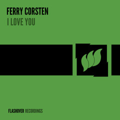 Ferry Corsten - I Love You (Extended Mix)