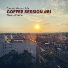 Coffee Session - Ep 51 (Ciudad México, México)