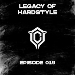 Legacy of Hardstyle #019 | Hardstyle Classics Mix (2006 - 2010) | Zany, Wildstylez, B-Front & more