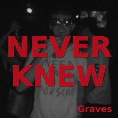 NEVER KNEW [FREE DOWNLOAD]