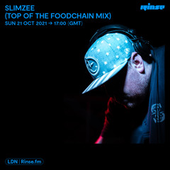 Slimzee (Top Of The Chain Mix) - 21 November 2021