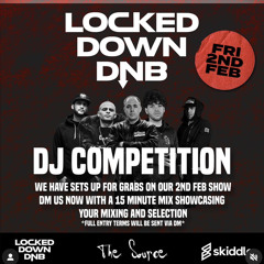 N30 LOCKED DOWN DNB DJ COMPETITION, 2nd FEBRUARY