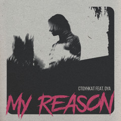 My Reason (feat. DYA)