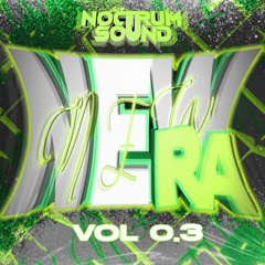 𝑻𝑯𝑬 𝑵𝑬𝑾 𝑬𝑹𝑨 VOL.3 (Exclusive Mashup & Intro Pack) by 𝐍𝐎𝐂𝐓𝐑𝐔𝐌 𝐒𝐎𝐔𝐍𝐃