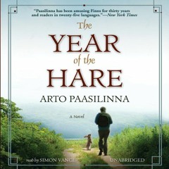DOWNLOAD EBOOK 📁 The Year of the Hare: A Novel by  Arto Paasilinna,Simon Vance,Inc.