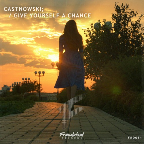 CastNowski - Give Yourself A Chance