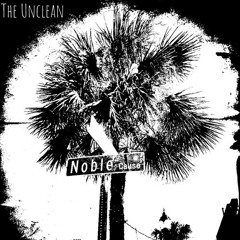 Noble Cause- The Unclean