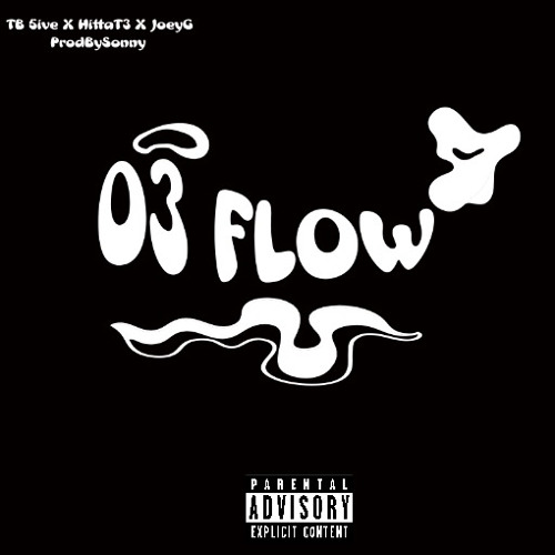 03 Flow X HittaT3 X JoeyG