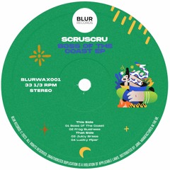 BLURWAX001: Scruscru - Boss Of The Coast EP [Vinyl]
