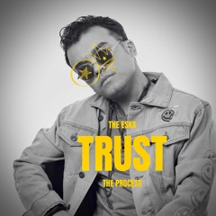 Trust the Process