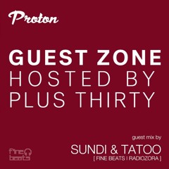 Sundi & Tatoo | Guest Zone Hosted By Plus Thirty | Proton | 06/04/2020